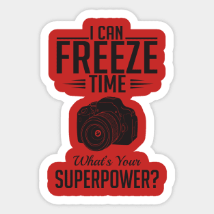 I can freeze time. Whats your superpower? (black) Sticker